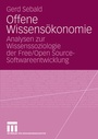 Cover: Offene Wissensökonomie - VS Verlag für Sozialwissenschaften