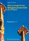 Cover: Zehn Lernwege f&uuml;r den Religionsunterricht ab Klasse 10 - Vandenhoeck & Ruprecht