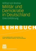 Cover: Milit&auml;r und Demokratie in Deutschland - VS Verlag f&uuml;r Sozialwissenschaften