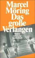 Cover: Das gro&szlig;e Verlangen - Suhrkamp