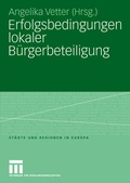 Cover: Erfolgsbedingungen lokaler B&uuml;rgerbeteiligung - VS Verlag f&uuml;r Sozialwissenschaften