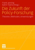 Cover: Die Zukunft der Policy-Forschung - VS Verlag f&uuml;r Sozialwissenschaften