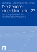 Cover: Die Genese einer Union der 27 - VS Verlag f&uuml;r Sozialwissenschaften