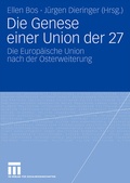 Cover: Die Genese einer Union der 27 - VS Verlag f&uuml;r Sozialwissenschaften