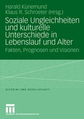 Cover: Soziale Ungleichheiten und kulturelle Unterschiede in Lebenslauf und Alter - VS Verlag f&uuml;r Sozialwissenschaften