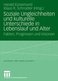 Cover: Soziale Ungleichheiten und kulturelle Unterschiede in Lebenslauf und Alter - VS Verlag f&uuml;r Sozialwissenschaften