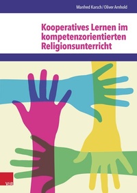 Abbildung von: Kooperatives Lernen im kompetenzorientierten Religionsunterricht - Vandenhoeck & Ruprecht