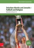Cover: Zwischen Abseits und Jenseits - Fu&szlig;ball und Religion - Vandenhoeck & Ruprecht