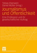 Cover: Journalismus und &Ouml;ffentlichkeit - VS Verlag f&uuml;r Sozialwissenschaften