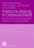 Cover: Politische Bildung in Ostdeutschland - VS Verlag f&uuml;r Sozialwissenschaften