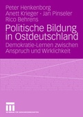 Cover: Politische Bildung in Ostdeutschland - VS Verlag f&uuml;r Sozialwissenschaften