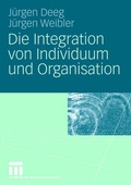 Cover: Die Integration von Individuum und Organisation - VS Verlag f&uuml;r Sozialwissenschaften