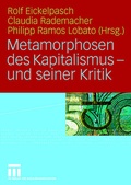 Cover: Metamorphosen des Kapitalismus - und seiner Kritik - VS Verlag f&uuml;r Sozialwissenschaften
