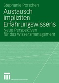 Cover: Austausch impliziten Erfahrungswissens - VS Verlag f&uuml;r Sozialwissenschaften