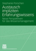 Cover: Austausch impliziten Erfahrungswissens - VS Verlag f&uuml;r Sozialwissenschaften