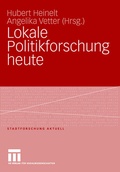 Cover: Lokale Politikforschung heute - VS Verlag f&uuml;r Sozialwissenschaften