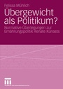 Bild: &Uuml;bergewicht als Politikum? - VS Verlag f&uuml;r Sozialwissenschaften