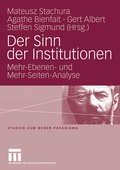 Cover: Der Sinn der Institutionen - VS Verlag f&uuml;r Sozialwissenschaften