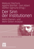 Cover: Der Sinn der Institutionen - VS Verlag f&uuml;r Sozialwissenschaften