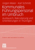 Cover: Kommunales F&uuml;hrungspersonal im Umbruch - VS Verlag f&uuml;r Sozialwissenschaften