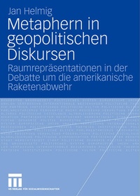Enlarge image Cover: Metaphern in geopolitischen Diskursen - VS Verlag für Sozialwissenschaften