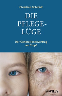 Abbildung von: Die Pflegelüge - Wiley-VCH