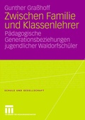 Cover: Zwischen Familie und Klassenlehrer - VS Verlag f&uuml;r Sozialwissenschaften