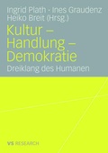 Cover: Kultur - Handlung - Demokratie - VS Verlag f&uuml;r Sozialwissenschaften