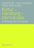 Cover: Kultur - Handlung - Demokratie - VS Verlag f&uuml;r Sozialwissenschaften