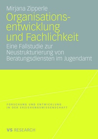 Abbildung von: Organisationsentwicklung und Fachlichkeit - VS Verlag für Sozialwissenschaften