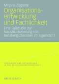 Cover: Organisationsentwicklung und Fachlichkeit - VS Verlag f&uuml;r Sozialwissenschaften