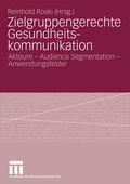 Cover: Zielgruppengerechte Gesundheitskommunikation - VS Verlag f&uuml;r Sozialwissenschaften