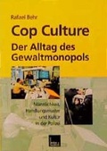 Bild: Cop Culture - Der Alltag des Gewaltmonopols - VS Verlag f&uuml;r Sozialwissenschaften