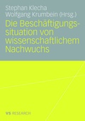 Cover: Die Besch&auml;ftigungssituation von wissenschaftlichem Nachwuchs - VS Verlag f&uuml;r Sozialwissenschaften