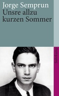 Cover: Unsre allzu kurzen Sommer - Suhrkamp