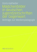 Cover: M&auml;dchenbilder in deutschen Jugendzeitschriften der Gegenwart - VS Verlag f&uuml;r Sozialwissenschaften