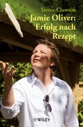 Cover: Jamie Oliver: Erfolg nach Rezept - Wiley-VCH