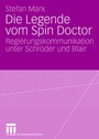 Cover: Die Legende vom Spin Doctor - VS Verlag f&uuml;r Sozialwissenschaften