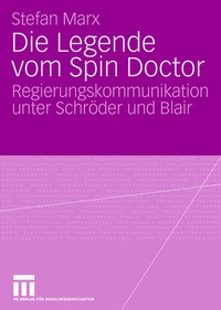 Enlarge image Cover: Die Legende vom Spin Doctor - VS Verlag für Sozialwissenschaften