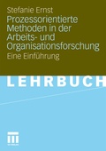 Cover: Prozessorientierte Methoden in der Arbeits- und Organisationsforschung - VS Verlag f&uuml;r Sozialwissenschaften