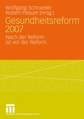 Cover: Gesundheitsreform 2007 - VS Verlag f&uuml;r Sozialwissenschaften