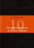 Cover: Die 10 Geheimnisse der besten Verk&auml;ufer - Wiley-VCH