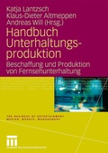 Cover: Handbuch Unterhaltungsproduktion - VS Verlag f&uuml;r Sozialwissenschaften