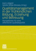 Cover: Qualit&auml;tsmanagement in der fr&uuml;hkindlichen Bildung, Erziehung und Betreuung - VS Verlag f&uuml;r Sozialwissenschaften