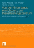 Cover: Von der Kindertageseinrichtung zum Dienstleistungszentrum - VS Verlag f&uuml;r Sozialwissenschaften