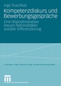 Cover: Kompetenzdiskurs und Bewerbungsgespr&auml;che - VS Verlag f&uuml;r Sozialwissenschaften