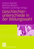 Cover: Geschlechterunterschiede in der Bildungswahl - VS Verlag f&uuml;r Sozialwissenschaften