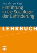 Cover: Einf&uuml;hrung in die Soziologie der Behinderung - VS Verlag f&uuml;r Sozialwissenschaften