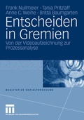 Cover: Entscheiden in Gremien - VS Verlag f&uuml;r Sozialwissenschaften