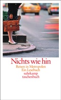 Cover: Nichts wie hin - Suhrkamp